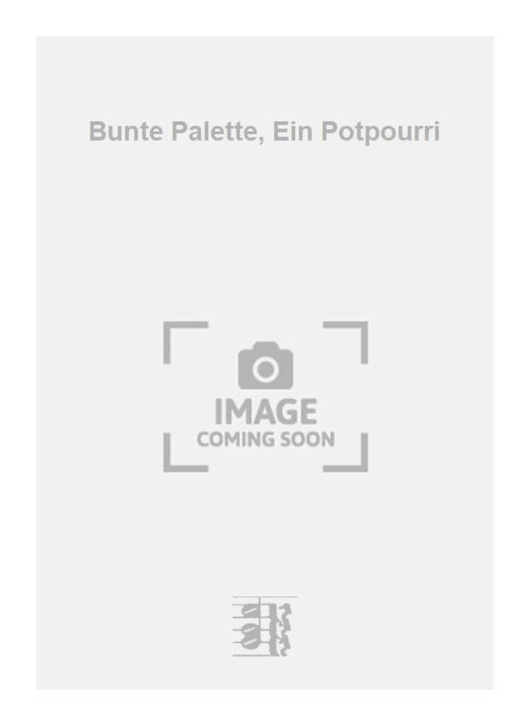 Bunte Palette, Ein Potpourri